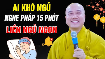🔴Ai Khó Ngủ Nghe Pháp 15 Phút, TÂM AN NGỦ NGON GIẤC "Thầy Giảng Rất Hay" | Thầy Thích Pháp Hòa