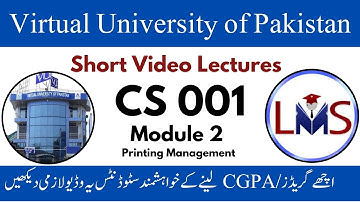 CS001 Module 2 || CS001 Lecture 4 Print Management || CS 001 Computer Proficiency License