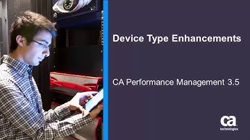 Device Type Enhancements for CA Performance Management