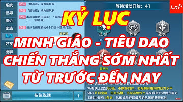 VLTK Mobile - Minh Giáo Tiêu Dao Lập Kỉ Lục Chiến Thắng Sớm Nhất Từ Trước Đến Nay | LnP