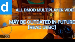 all DMod multiplayer videos [READ DESC]