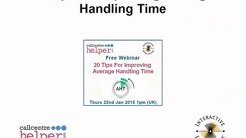Webinar Replay: 20 Tips for Improving Average Handling Time