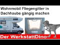 Wohnmobil Dachhaube Fliegengitter gängig machen
