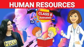 Class 8 Geography chapter 5-Human Resources| Animated class 8 Geography  NCERT| One shot video