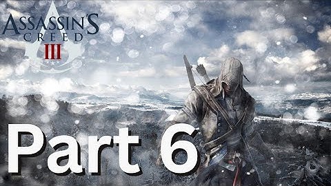 Assassin’s Creed 3 Remastered Playthrough Part 6 – Sequence 6 | A New Threat Emerges