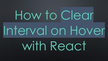 How to Clear Interval on Hover with React