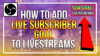 How To: Add Live Subscriber Goal on OBS | 2018