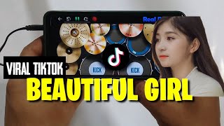 VIRAL TIKTOK! DJ BEAUTIFUL GIRL || REAL DRUM COVER