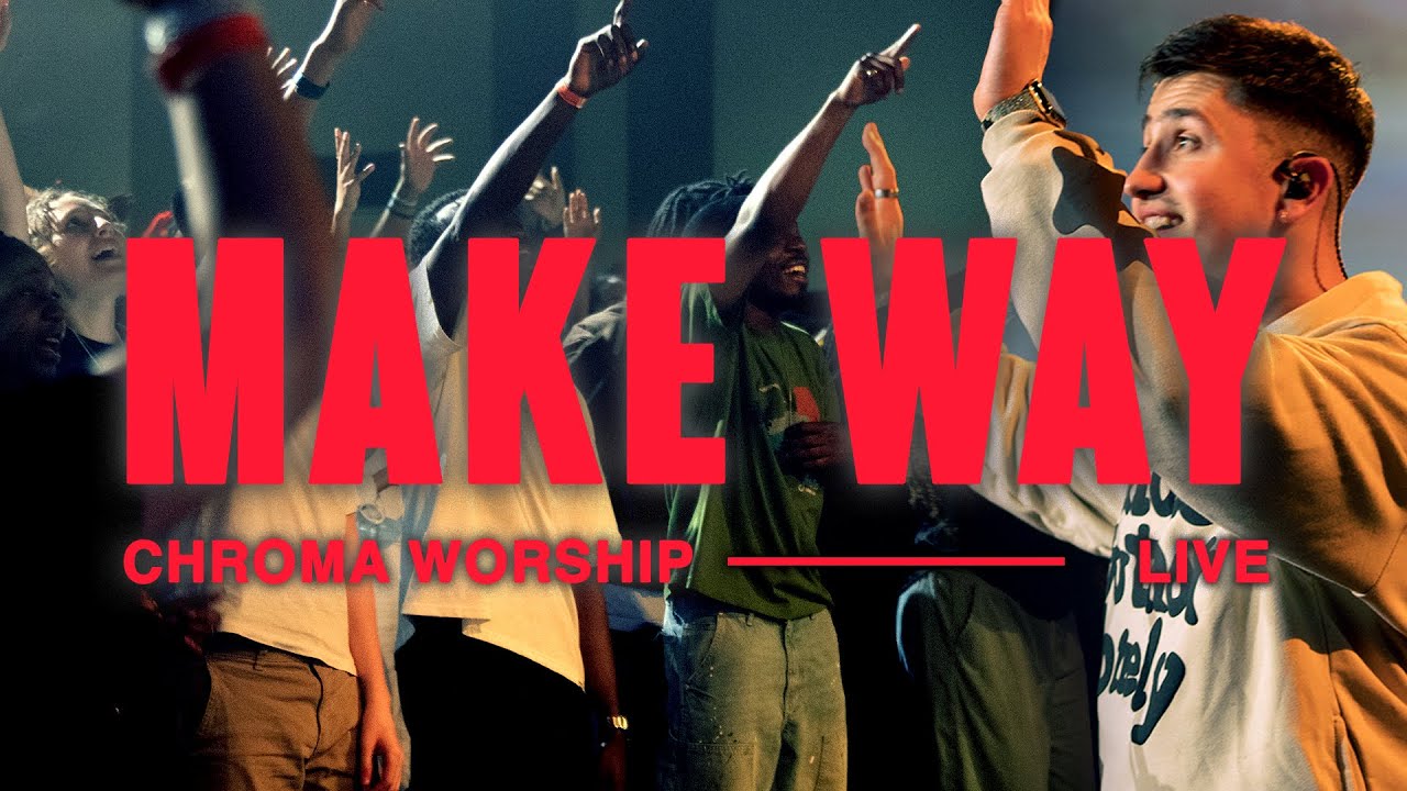 Make Way (Live) - Chroma Worship | Ft. Joel Barber auf YouTube ansehen Make Way (Live) - Chroma Worship | Ft. Joel Barber auf YouTube ansehen