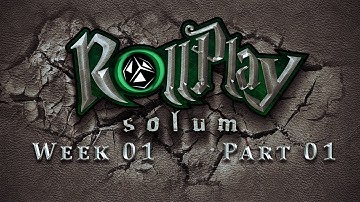 RollPlay Solum - Week 1 - Part 1 + Pre Show