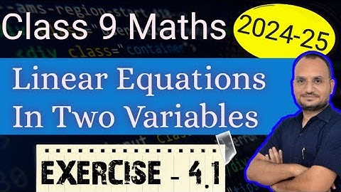 Class 9th Mathematics Chapter 4 I Linear Equations In Two Variables | Exercise4.1 | 2024-2025
