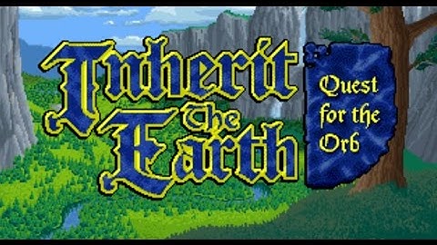Inherit the Earth: Quest for the Orb  - Opening