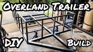 Overland Rooftop Tent Trailer Build: Part I  Structure