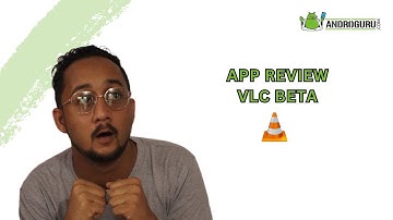 VLC for Android Beta | Best Video Players to use on Android Smartphones | Play All Types of Videos
