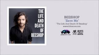 Video thumbnail of "Beeshop - Save Me"