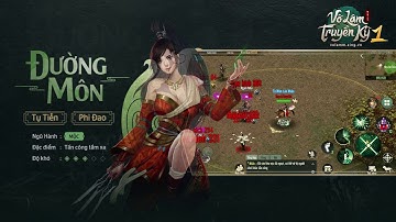 Võ Lâm Truyền Kỳ 1 Mobile | Giới Thiệu Môn Phái Đường Môn