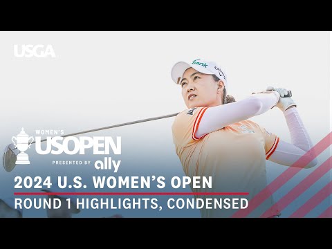 2024 U.S. Women's Open Presented By Ally Highlights: Round 1, Condensed