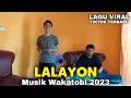 LalaYon | Lagu Viral Tiktok 2023 | Hassy Rianto : Rajilun Muchsin Versi MUSIK WAKATOBI Record |