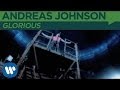 Andreas Johnson - Glorious [OFFICIAL MUSIC VIDEO]