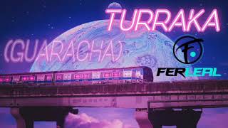 TURRAKA (Guaracha) - KALEB DI MASI & DJ FER LEAL 2021