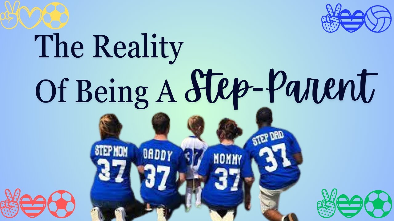 The Reality Of Being A Step Parent