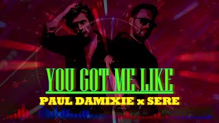 You Got Me Like (Lyrics) - Paul Damixie x SERE #yougotmelike #pauldamixie #sere #mostpopularsong Resimi