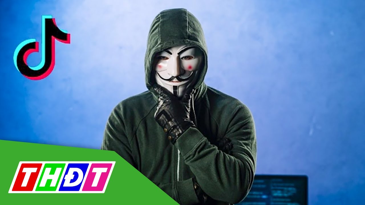 Nhóm Hacker Anonymous Lớn Nhất Thế Giới Kêu Gọi Xóa Tiktok | Thdt - Youtube