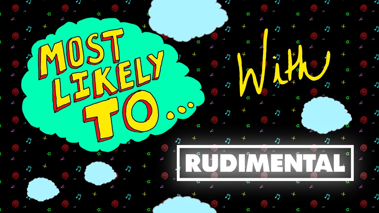 Rudimental - Most Likely To...