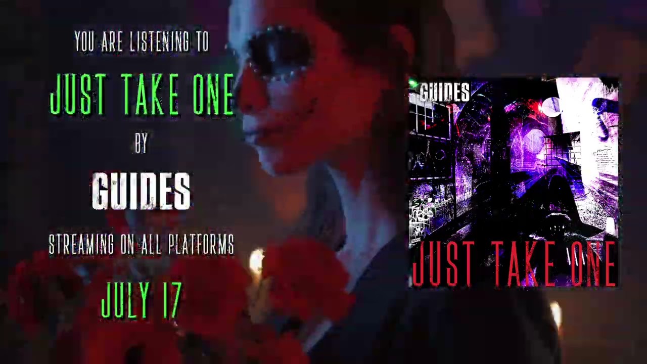 GUIDES Explores Grief and Life’s Fragility on New Single “JUST TAKE ONE”