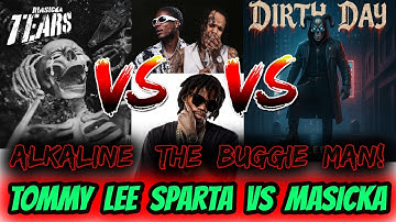 Masicka Can Done Tommy Lee Sparta With One Move!! HERE IS HOW!! ALKALINE NAME CALLING UP INA DI WAR