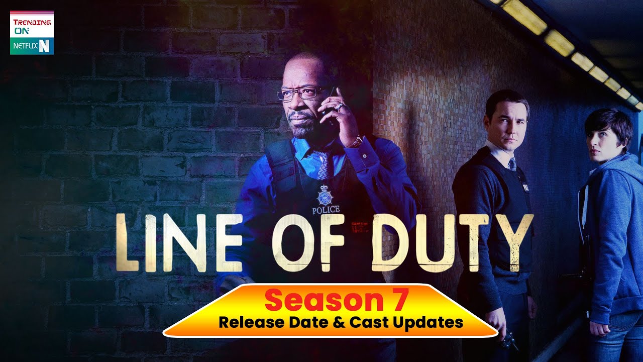 Line Of Duty Season 7 Will There Be Another Season & Plot Updates Trending on Netflix YouTube Line Of Duty Season 7 Will There Be Another Season & Plot Updates Trending on Netflix YouTube