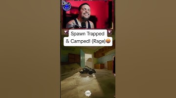 Spawn Trapped & Camped! (Rage)