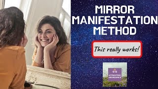 MIRROR Manifestation Technique: Easy & Effective (Watch & Manifest)