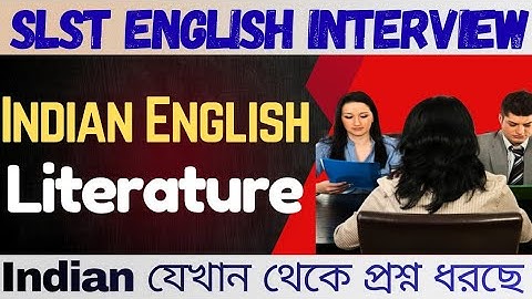 SLST ENGLISH INTERVIEW QUESTIONS I Indian English Literature I WBSSC SLST Interview Preparation
