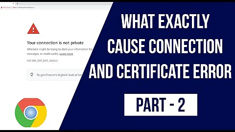 Your Connection Is Not Private Chrome | SSL Certificate Chrome - Part 2