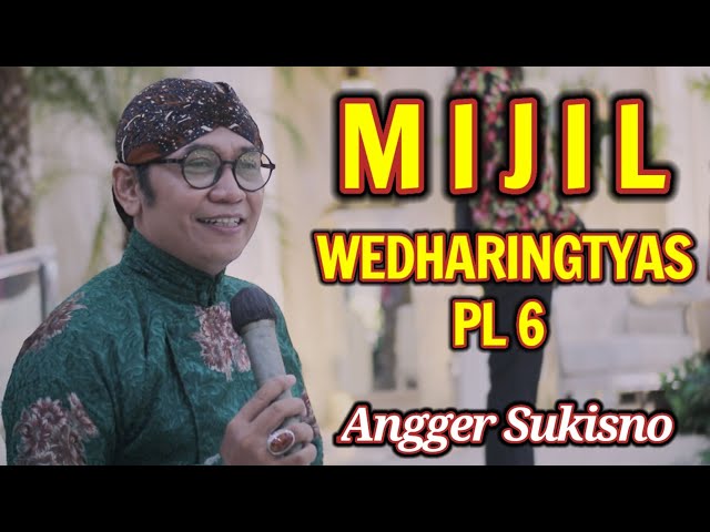 MIJIL WEDHARINGTYAS  PL 6  - Angger Sukisno class=