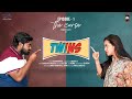 Twins Web Series || Episode - 1 || Babloo Mayaa Ft. Lasya Manjunath || Infinitum Media