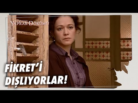 Fikret Kimseyle Konuşmuyor! - Yaprak Dökümü 31. Bölüm