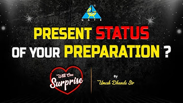 Present Status of Your preparation? By Umesh Dhande Sir