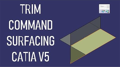 How to Use Trim Surface in CATIA V5