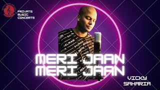 Meri Jaan Meri Jaan Song || Bachchhan Paandey || Vicky Saharia || Private Music Concerts