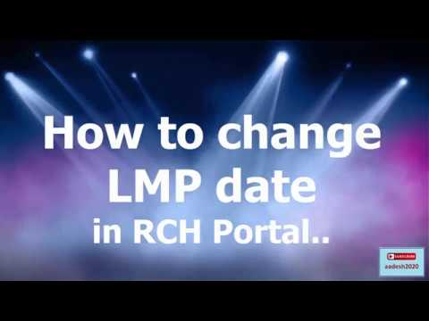 How to change the LMP date in RCH Portal...