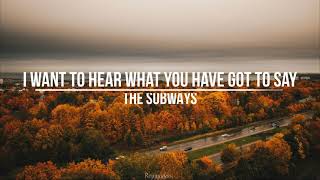 || The Subways - I Want To Hear What You Have Go To Say || (Sub. Español)