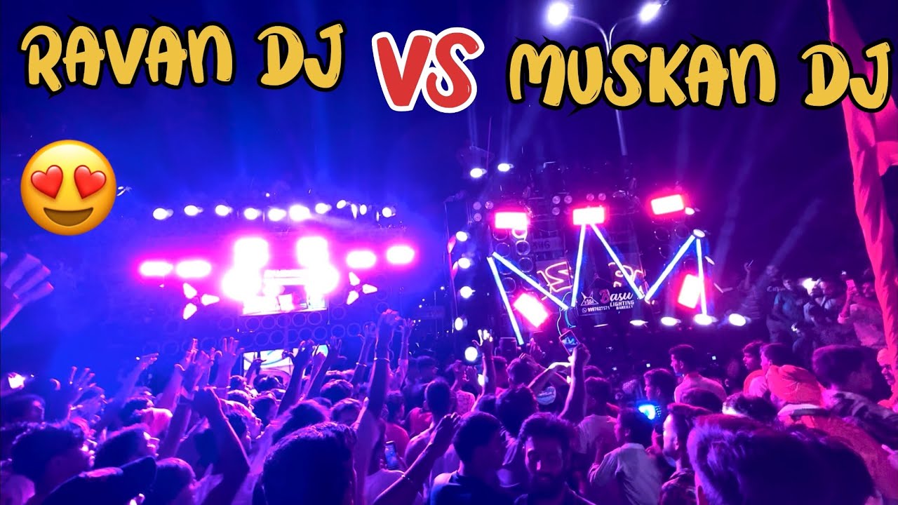 😼MUSKAN DJ VS 🦁RAVAN DJ IN BAREILLY || 😰COMPETITION IN BAREILLY 😨|| @bharatspecialvlogs