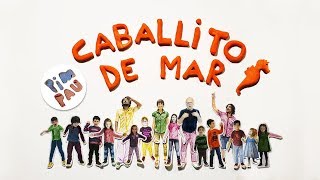 Video thumbnail of "PIM PAU • CABALLITO DE MAR (con Luis Pescetti) • Stop Motion"