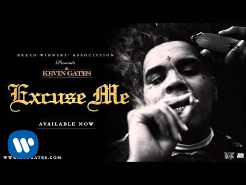 Kevin Gates – Excuse Me (Official Audio)