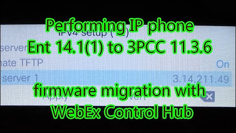Cisco IP phone enterprise 14.1(1) to 3PCC 11.3.6 firmware migration via WebEx Calling Control Hub