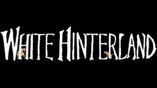 Video thumbnail of "White Hinterland - Bow and Arrow"