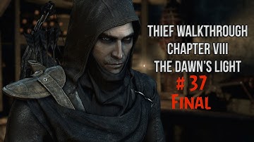 THIEF Gameplay Walkthrough Part 37 Chapter 8 "THE DAWN