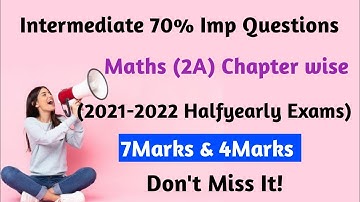 (2021-2022) Intermediate Imp Maths (2A) Best Imp (7&4 Marks) Chapter Wise